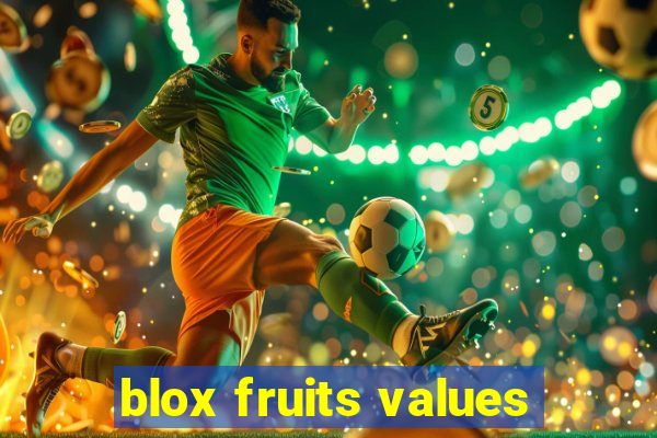 blox fruits values